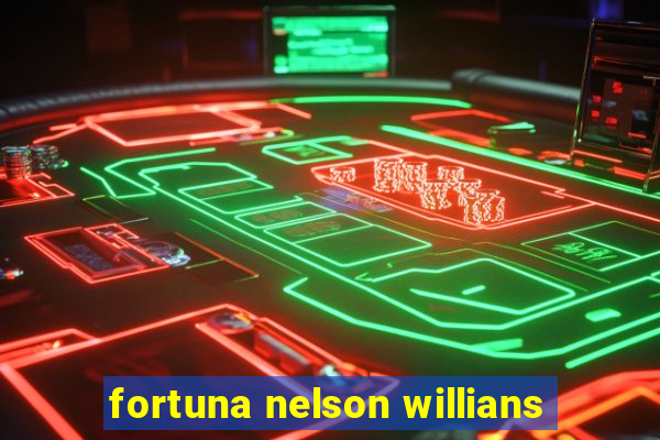 fortuna nelson willians